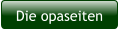 Die opaseiten