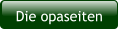 Die opaseiten