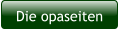 Die opaseiten